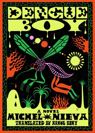 Michel Nieva: Dengue Boy (2025, Serpent's Tail Limited)