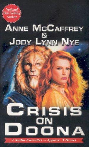 Anne McCaffrey, Jody Lynn Nye: Crisis on Doona (AudiobookFormat, 2002, Media Books Audio Publishing)