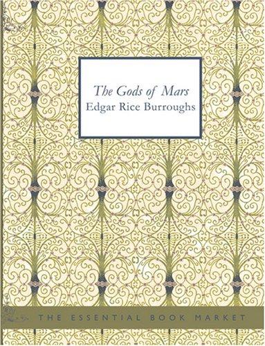 Edgar Rice Burroughs: The Gods of Mars (Large Print Edition) (Paperback, BiblioBazaar)
