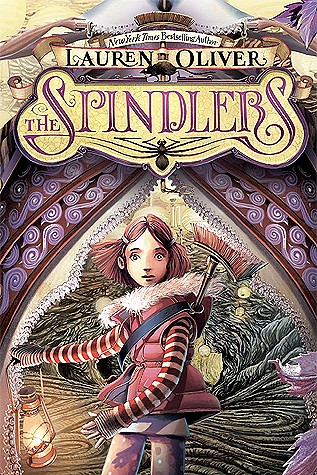 Lauren Oliver: The Spindlers (2012, Harper)