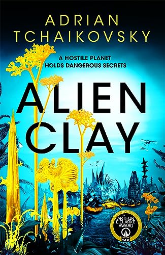 Adrian Tchaikovsky: Alien Clay (2024, Orbit)