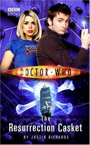 Justin Richards: Doctor Who: The Resurrection Casket (Hardcover, 2006, BBC Books)