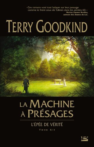 Terry Goodkind: L'Épée de Vérité T12 La Machine à présages (Paperback, BRAGELONNE)