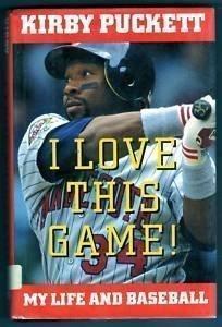 Kirby Puckett: I Love This Game! (1993, HarperCollins)