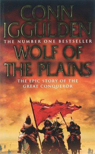 Conn Iggulden: Wolf Of The Plains (Conqueror, #1) (2007)