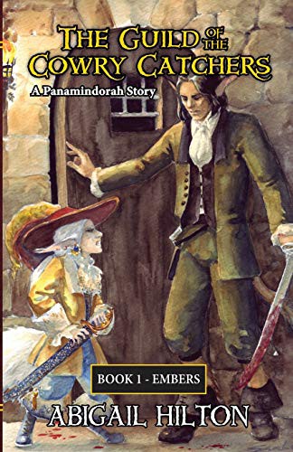 Abigail Hilton: The Guild of the Cowry Catchers, Book 1 (Paperback, CreateSpace Independent Publishing Platform)