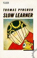 Thomas Pynchon: Slow learner (Paperback, 1985, Picador)