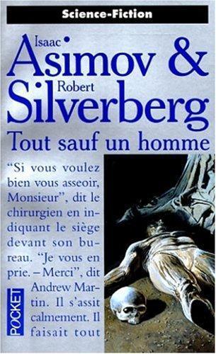 Isaac Asimov, Robert Silverberg: Tout sauf un homme (French language, 1993)