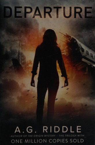 A.G. Riddle: Departure (2016, HarperCollins Publishers Limited)