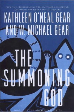 Kathleen O'Neal Gear: The Summoning God (Paperback, 2000, Forge Books)