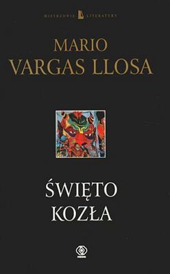 Mario Vargas Llosa: Święto Kozła (Hardcover, Polish language, 2002, Rebis)