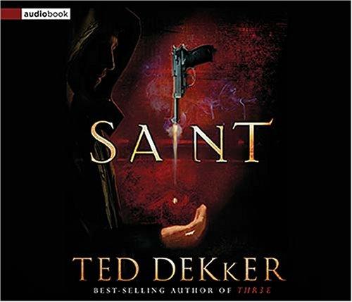 Ted Dekker: Saint (AudiobookFormat, Thomas Nelson)