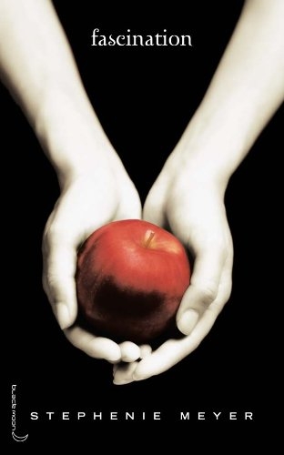 Stephenie Meyer: Fascination (Paperback, Français language, 2009, Hachette (Black Moon))