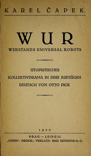 Karel Čapek: WUR, Werstands universal Robots (German language, 1922, "Orbis", Druck-, Verlags- und Zeitungs- A.- G.)