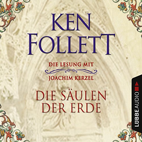 Ken Follett: Die Säulen der Erde (AudiobookFormat, Deutsch language, 2005, Lübbe Audio)