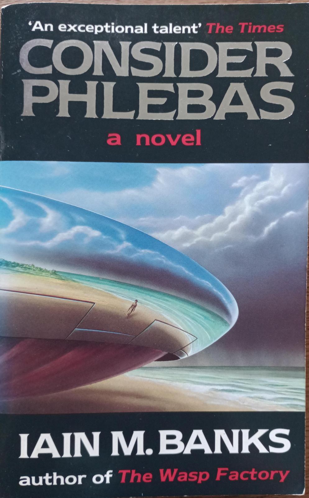 Iain M. Banks: Consider Phlebas (1988, Orbit)