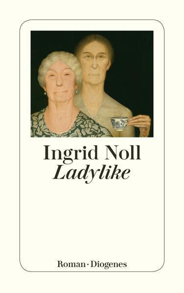 Ingrid Noll: Ladylike (German language, 2007)