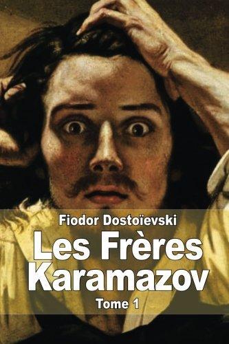 Fyodor Dostoevsky: Les Freres Karamazov : Tome 1 (2014)