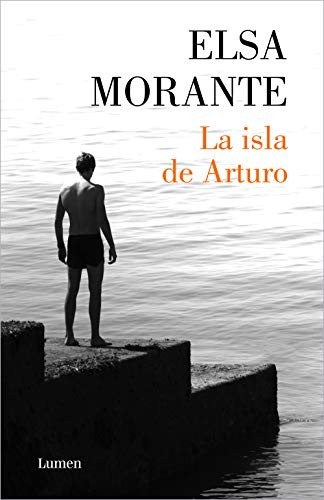 Elsa Morante, Eugenio Guasta: La isla de Arturo (Paperback, Spanish language, LUMEN)