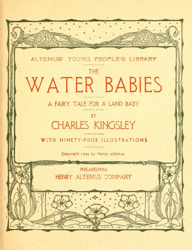 Charles Kingsley: The water-babies (1899, H. Altemus)