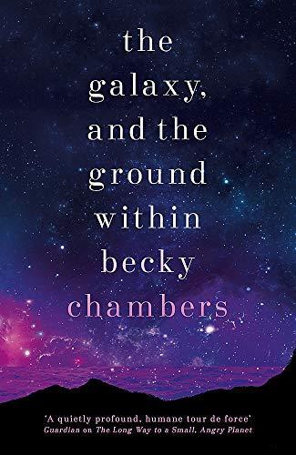 Becky Chambers: The galaxy, and the ground within