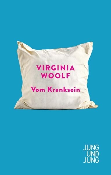 Virginia Woolf: Vom Kranksein (EBook, German language, 2025, Jung und Jung)