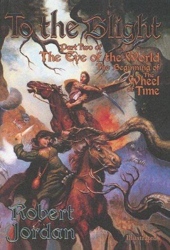 Robert Jordan: To the Blight (Hardcover, Turtleback Books Distributed by Demco Media)
