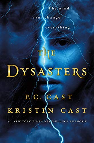 P. C. Cast, Kristin Cast: The Dysasters (Hardcover, Wednesday Books)