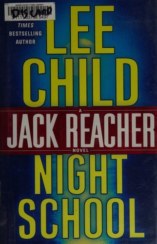 Lee Child: Night school (2016, Delacorte Press)