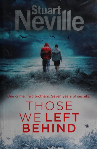 Stuart Neville: Those we left behind (2015, Harvill Secker)