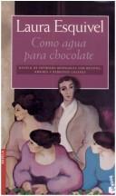 Laura Esquivel, Esquivel, Laura. Christensen, Carol, Translator.Christensen, Thomas, Translator.: Como Agua Para Chocolate (Paperback, Planeta Mexico, Booket)