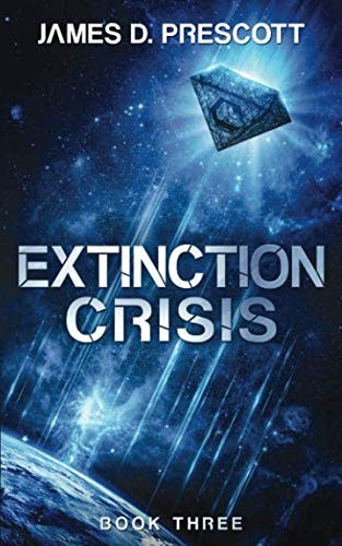 James D. Prescott: Extinction Crisis (Paperback, Prescott Publishing)