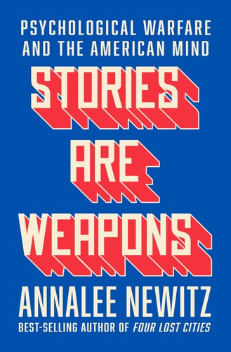 Annalee Newitz: Stories Are Weapons (Hardcover, 2024, Norton & Company, Incorporated, W. W.)