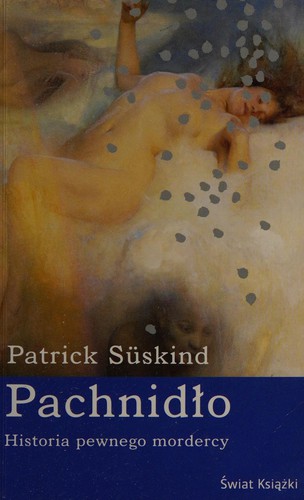 Patrick Süskind: Pachnidło (Polish language, 2008, Świat Książki)