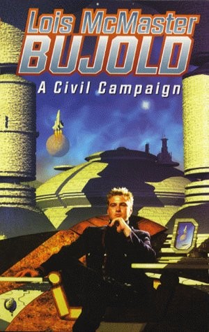 Lois McMaster Bujold: A Civil Campaign (Earthlite)