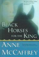 Anne McCaffrey: Black Horses for the King (Hardcover, 2004, Turtleback Books Distributed by Demco Media)