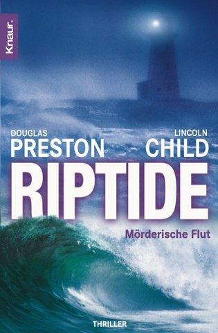 Douglas Preston, Lincoln Child: Riptide. (Paperback, German language, Droemersche Verlagsanstalt Th. Knaur Nachf., GmbH & Co.)