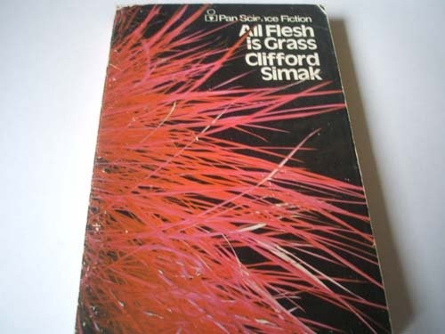 Clifford D. Simak: All flesh is grass. (Paperback, 1968, Pan)