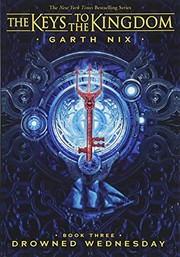 Garth Nix: Drowned Wednesday (Keys to the Kingdom #3) (The Keys to the Kingdom) (Scholastic Inc.)