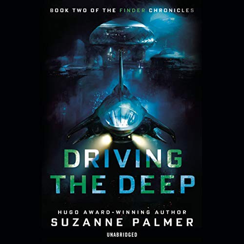 Suzanne Palmer: Driving the Deep (AudiobookFormat, Blackstone Publishing)