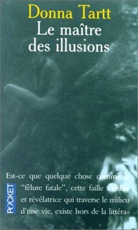 Donna Tartt, Pierre Alien: Le maître des illusions (French language)