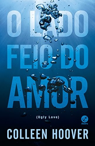 Jonathan C. Young: O Lado Feio Do Amor (Paperback, Portuguese language, 2015, Galera Record, Galera)
