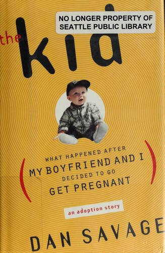 Dan Savage: The Kid (Hardcover, Dutton Adult)