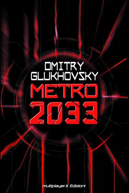 Dmitry Glukhovsky: Metro 2033 (Italiano language, 2012, Multiplayer.it Edizioni)