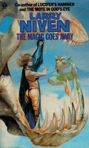 Larry Niven: The Magic Goes Away (Orbit Books) (Paperback, 1988, Orbit)