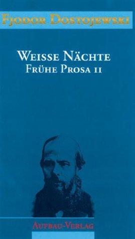 Fyodor Dostoevsky: Sämtliche Romane und Erzählungen, 13 Bde., Weiße Nächte (Hardcover, Aufbau-Verlag)