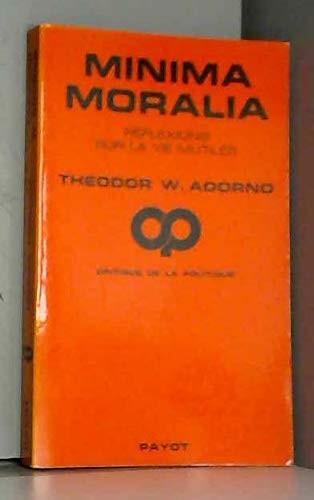 Theodor W. Adorno: Minima moralia (French language, 1980, Payot)