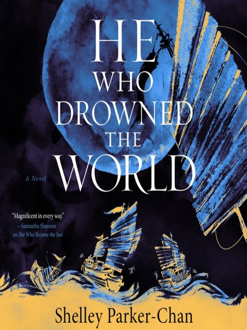 Shelley Parker-Chan, Natalie Naudus: He Who Drowned the World (AudiobookFormat, 2023, Macmillan Audio)