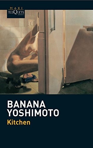 Lourdes Porta Fuentes, Banana Yoshimoto, Junichi Matsuura: Kitchen (Paperback, Maxi-Tusquets)