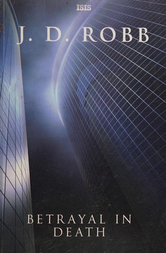 J. D. Robb: Betrayal in death (2008, ISIS)